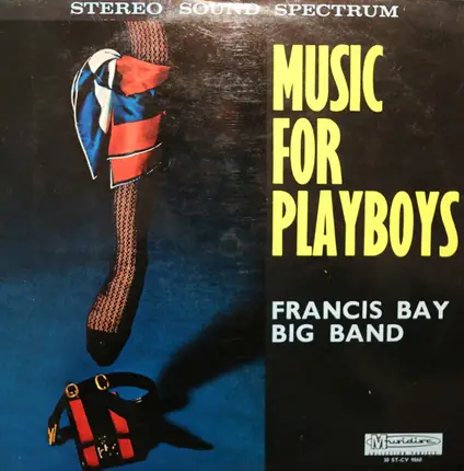 The Bay Big Band - Music For Playboys