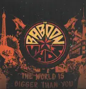 The Baboon Show - The World Is Bigger Than You