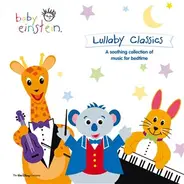 The Baby Einstein Music Box Orchestra - Lullaby Classics: A Soothing Collection Of Music For Bedtime