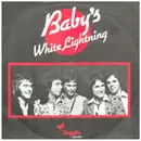 7inch Vinyl Single - The Babys - White Lightning / Wrong Or Wright