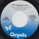 7inch Vinyl Single - The Babys - Turn And Walk Away - Pitman Pressing