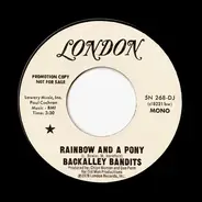 The Backalley Bandits - Rainbow And A Pony