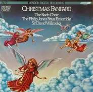 The Bach Choir , Philip Jones Brass Ensemble , David Willcocks - Christmas Fanfare