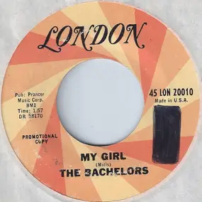 The Bachelors - My Girl / Can I Trust You?