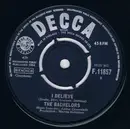 7inch Vinyl Single - The Bachelors - I Believe