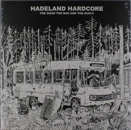 The Bad And The Zugly,The Good - Hadeland Hardcore