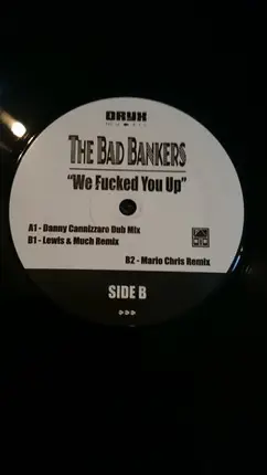The Bad Bankers - We Fucked You Up