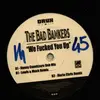 12inch Vinyl Single - The Bad Bankers - We Fucked You Up