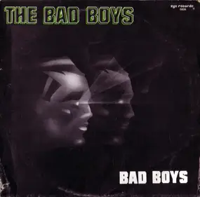 The Bad Boys - Bad Boys