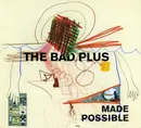 CD - The Bad Plus - Made Possible - Digipak