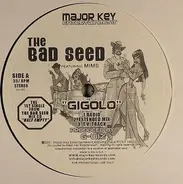 The Bad Seed - Gigolo