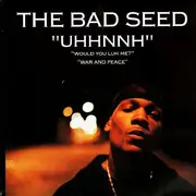 12'' - The Bad Seed - Uhhnnh