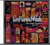 La Funk Mob - The Bad Seeds 1993-1997