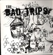 The Bad Trips - The Bad Trips