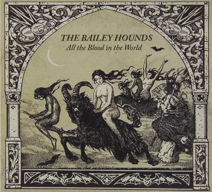 The Bailey Hounds - All the Blood In the World