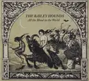 CD - The Bailey Hounds - All The Blood In The World