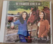 CD - The Baker Girls - Don't Let The Makeup Fool You