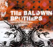 CD - The Baldwin Brothers - Return Of The Golden Rhodes - Digipak
