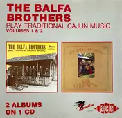 The Balfa Brothers - Play Traditional Cajun Music - Vol 1 And 2