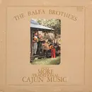 LP - The Balfa Brothers - Play More Traditional Cajun Music