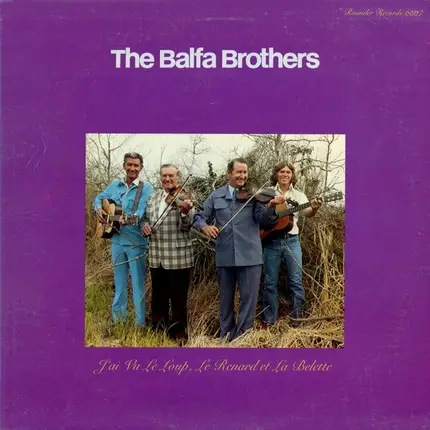 The Balfa Brothers - J'ai Vu le Loup, Le Renard et la Belette