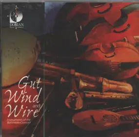 The Baltimore Consort - Gut, Wind & Wire