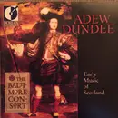 CD - The Baltimore Consort - Adew Dundee - Early Music Of Scotland