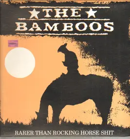 The Bamboos - Rarer Than Rocking Horse Shit