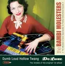 LP - The Bambi Molesters - Dumb Loud Hollow Twang De Luxe
