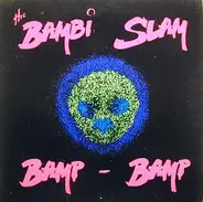 The Bambi Slam - Bamp Bamp