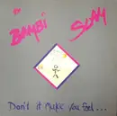 12'' - The Bambi Slam - Don't It Make You Feel