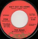 7inch Vinyl Single - The Band - Ain't Got No Home