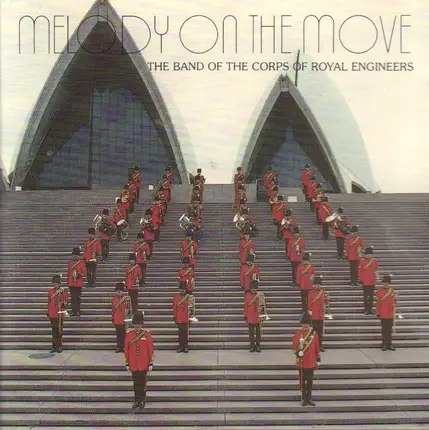 The Band of The Corps of Royal Engineers - Melody On The Move