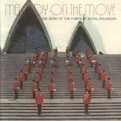 The Band Of The Corps Of Royal Engineers - Melody On The Move