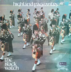 The Band of the Black Watch - Highland Pageantry