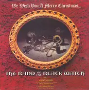 The Band Of The Black Watch - We Wish You A Merry Christmas