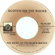 The Band Of The Black Watch - Scotch On The Rocks / Let's Go To Jersey