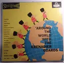 LP - The Band Of The Grenadier Guards - Around The World With The Grenadier Guards