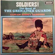 LP - The Band Of The Grenadier Guards Conducted By Rodney Bashford - Soldiers!