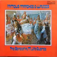 The Band Of The Life Guards - Famous Marches & Waltzes