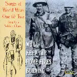 The Band of the Royal Corps of Signals & The Royal Corps Of Signals Soldiers Chorus - We'll Keep The Home Fires Burning (Songs Of World War I & II)