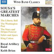 The Band Of The Royal Artillery - Sousa's Greatest Marches