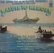 Band of H.M. Royal Marines - Salute To Heroes