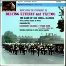 LP - The Band Of H.M. Royal Marines (Royal Marines School Of Music) , Vivian Dunn - Music From The Ceremonies Of Beating Retreat And Tattoo