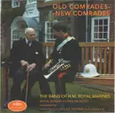 CD - The Band Of H.M. Royal Marines (Royal Marines School Of Music) Conducted By Graham Hoskins - Old Comrades - New Comrades