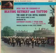 The Band Of H.M. Royal Marines (Royal Marines School Of Music) - Music From The Ceremonies Of Beating Retreat And Tattoo