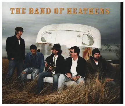 The Band Of Heathens - The Band of Heathens