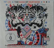 The Band Of Heathens - The Double Down Live In Denver Vol.1