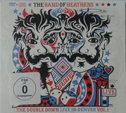 The Band Of Heathens - The Double Down Live In Denver Vol.1