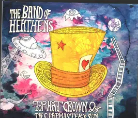 The Band of Heathens - Top Hat Crown & The Clapmaster's Son